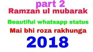 Mai Bhi Roze Rakhunga - Official Video (HD) | Best Whatsapp Status 2018 | Part 2