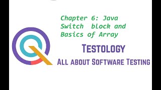 Chapter 6: Java Switch block and Basics of Array