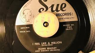Mamie Bradley  I Feel Like A Million  1957 Rock n’ Jive Doo Wop 45RPM