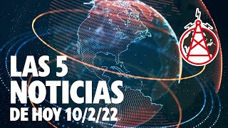LAS 5 NOTICIAS DE HOY // 10 DE FEBRERO DEL 2022