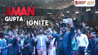 Aman Gupta - Co-founder of boAt and Shark of Shark Tank India at Chandigarh University