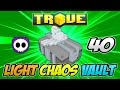 UNBOXING 40 LIGHT CHAOS VAULTS IN TROVE