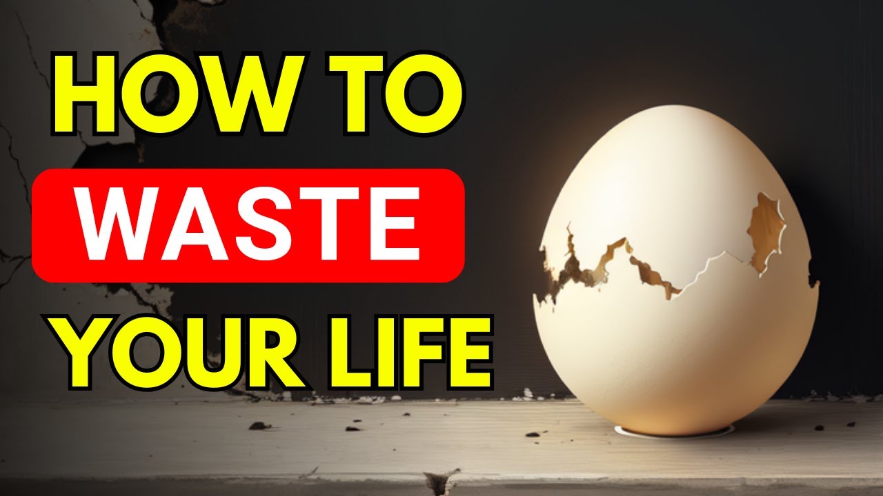 How To Waste Your Life - YouTube