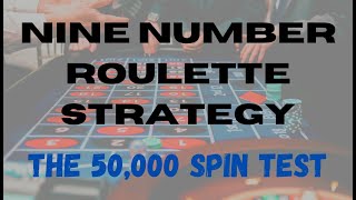 The 50,000 Spin Test Ep. 3 - 9 Number Roulette Strategy by Roulette Master