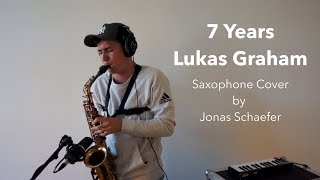 7 Years // Lukas Graham // Saxophone Cover by Jonas Schaefer