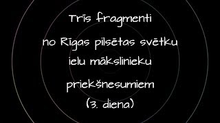 Trīs fragmenti no Rīgas pilsētas svētku ielu mākslinieku priekšnesumiem (3. diena)