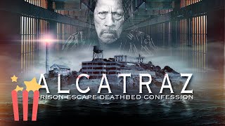Alcatraz Prison Escape | FULL MOVIE | 2015 | Crime, Documentary | Danny Trejo