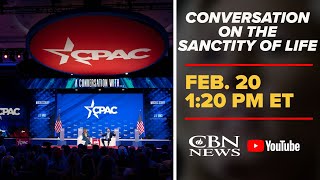 LIVE: CPAC Panel Discussing the State of Abortion in America | CBN News