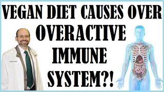Does A Vegan Diet Cause An Overactive Immune System?