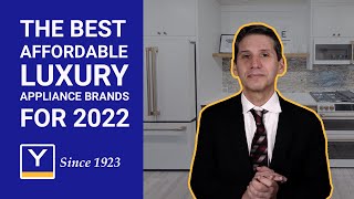 The Best Affordable Luxury Appliance Brands for 2022 - Ratings / Reviews / Prices