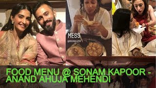 Food Served At The Sonam Kapoor - Anand Ahuja Mehendi Ceremony!