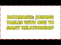 Databases: Joining tables with one to many relationship (2 Solutions!!)