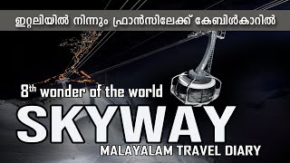 മനുഷ്യനും പ്രകൃതിയും തീർത്ത വിസ്മയം SKYWAY || ITALY || എട്ടാമത്തെ ലോകാദ്ഭുതം