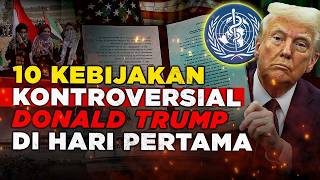 10 KEBIJAKAN KONTROVERSIAL DONALD TRUMP | KIRIM 2 JUTA Warga PALESTINA Ke INDONESIA ?