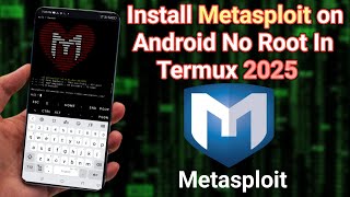 How to Install Metasploit on Android (No Root) with Termux – 2025 Guide