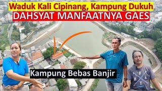 CEK FAKTA Tanya Warga II Sejak Ada Waduk Kali Cipinang, Warga Hepi. Banjir NO Hadir Lagi. Uhuuyyy!!!