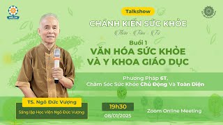 Chuỗi Talkshow: CHÁNH KIẾN SỨC KHỎE THÂN - TÂM - TRÍ