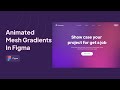 Mesh gradient effect animated in figma