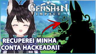 Fui HACKEADA e quando RECUPEREI a conta ela estava assim... (Genshin Impact)