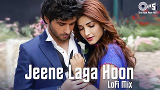 Jeene Laga Hoon (Lofi Mix) | Ramaiya Vastavaiya | Girish Kumar | Shruti | Bollywood Romantic Song