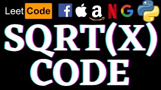 Sqrt(x) | Leetcode Python Solution | Python
