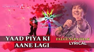 Yaad piya ki aane lagi | Falguni Pathak | Lyrics | By Achin Pakhi 🕊