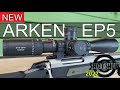 the NEW Arken EP5 5-25x56