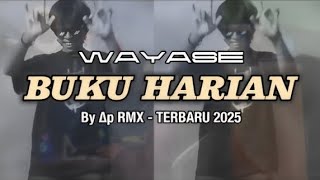 WAYASE _ BUKU HARIAN || TERBARU 2025 - By Ap RMX