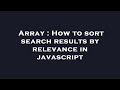 Array : How to sort search results by relevance in javascript