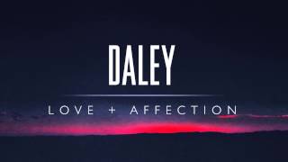 Daley - Love \u0026 Affection