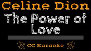 Celine Dion • The Power Of Love (CC) [Karaoke Instrumental Lyrics]