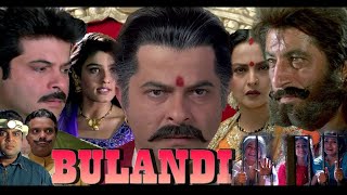 Bulandi full HD movie   Anil Kapoor, Rajinikanth, Rekha, Raveena Tandon, Paresh Rawal,Shakti Kapoor