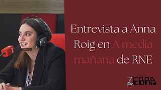 Entrevista a Anna Roig en RNE