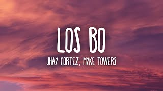 Jhay Cortez, Myke Towers - Los Bo (Letra/Lyrics)