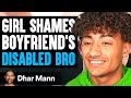 Girl BULLIES Boyfriend's DISABLED Brother.. 🥺