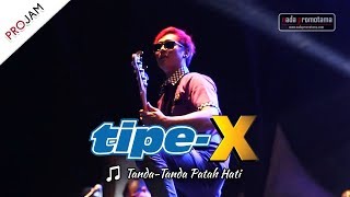 NEW VIDEO TANDA TANDA PATAH HATI TIPE X Live Konser PROJAM JAKARTA SELATAN 26 Agustus 2017