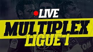 🔴 DIRECT / LIVE : MULTIPLEX LIGUE 1 // Club House