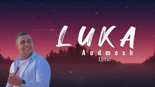 ANDMESH - LUKA (lyric video) #andmesh