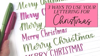 3 Ways to Use Your Lettering for Christmas | Hand Lettering Merry Christmas in 10 Lettering Styles