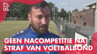 'KNVB is de GROTE LOSER' | BARENDRECHT-trainer VAN STEENSEL haalt uit na straf voor zijn ploeg