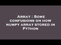 Array : Some confusions on how numpy array stored in Python