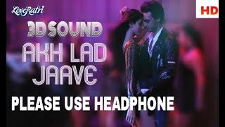 Akh Lad Jaave || 3D Video song || Baas Boosted | Virtual 3D Video Song