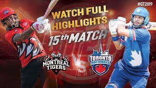 Highlights - Match 15 | Toronto National vs Montreal Tigers  | GT20 Canada 2019