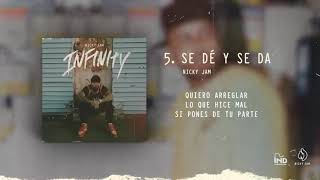 5. Se Dé y Se Da | Nicky Jam | Video Letra | Infinity