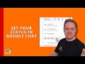 💬 How To Set Your Status In Google Chat