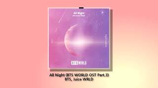All Night (BTS WORLD OST Part.3) - BTS, Juice WRLD