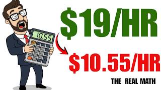 Your $19/Hour Job Is Actually $10.55/Hour (Here's The Math)