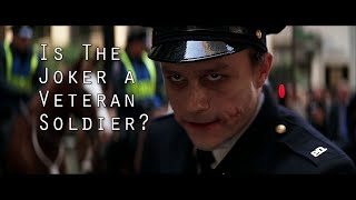 CFT - Is the Joker a Veteran Soldier? (The Dark Knight 2008)