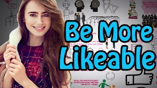 Practical Psychology Tips to Make You More Likeable - 5 Keys to Magnetic Likeability!
