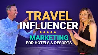 Destination Travel Influencer Marketing | What You Need to Know Now